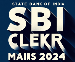 SBI Clerk Mains Exam 2024